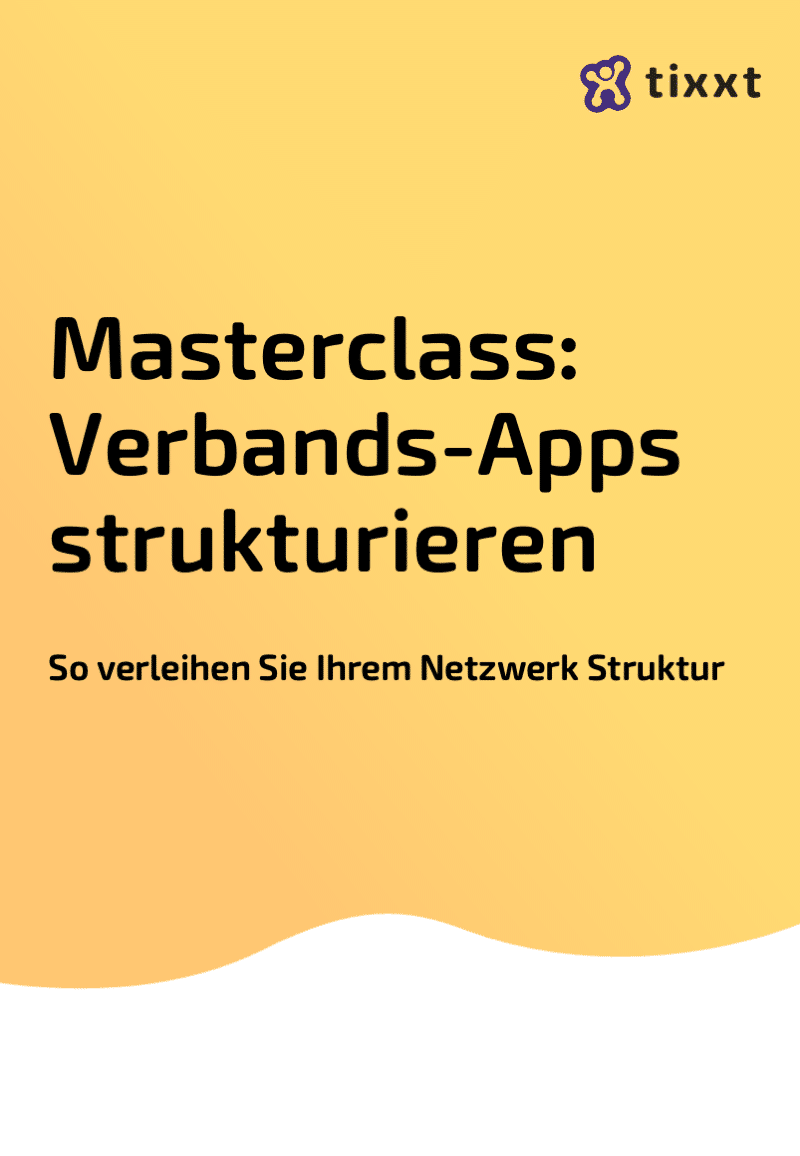 tixxt_Masterclass_Verbands-Apps_strukturieren